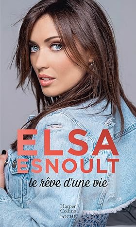 Le Rêve d'une vie Poche - Elsa Esnoult (Format Poche)